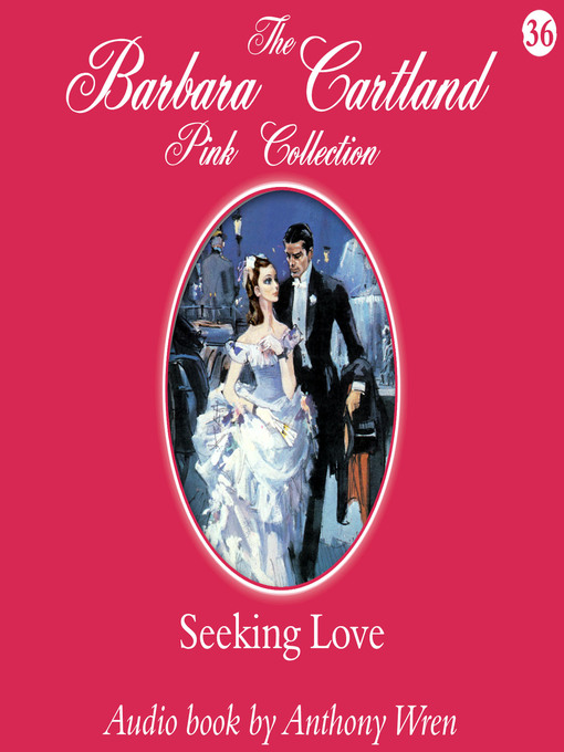 Title details for Seeking Love by Barbara Cartland - Available